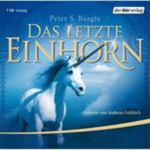 Andreas Fröhlich – Das letzte Einhorn