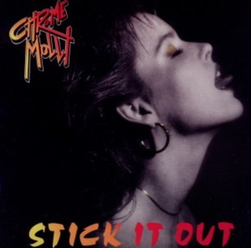 Chrome Molly – You Can't Have It All/Stick It Out