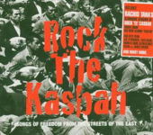 Diverse – Rock The Kasbah - Songs Of Freedom From The Streets Of The East