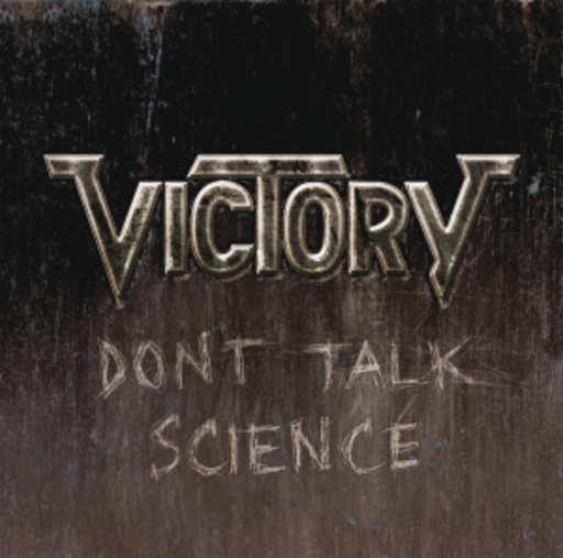 Victory – Don't Talk Science