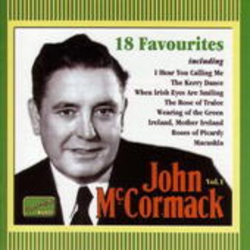 John McCormack – John McCormack Vol. 1 - 18 Favourites
