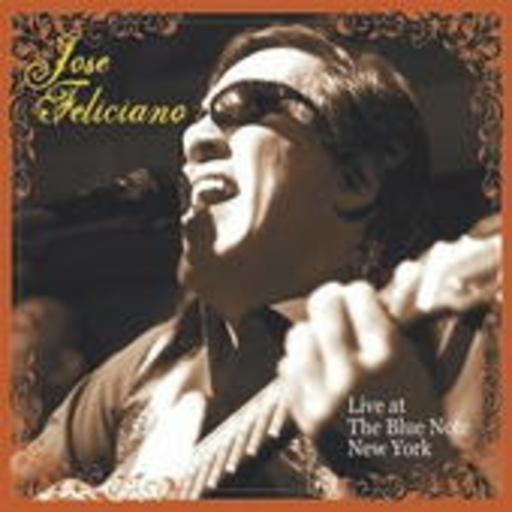 José Feliciano – Live At The Bue Note New York