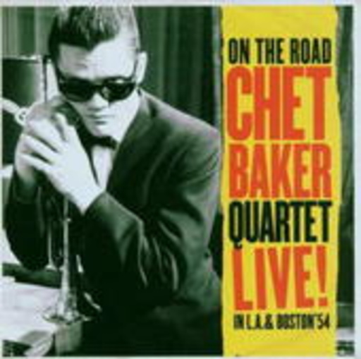 Chet Baker Quartet – On The Road - Live!