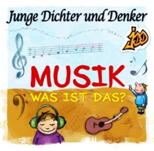 Junge Dichter und Denker – Musik - was ist das?