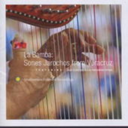 José Gutiérrez & Los Hermanos Ochoa – La Bamba: Sones Jarochos From Veracruz