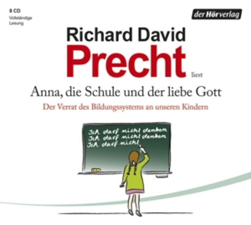 Richard David Precht – Anna, die Schule und der liebe Gott