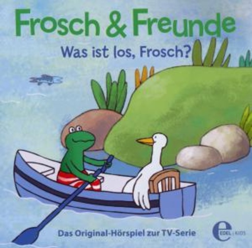 Frosch & Freunde – Das Original-Hörspiel zur TV-Serie – Folge 1