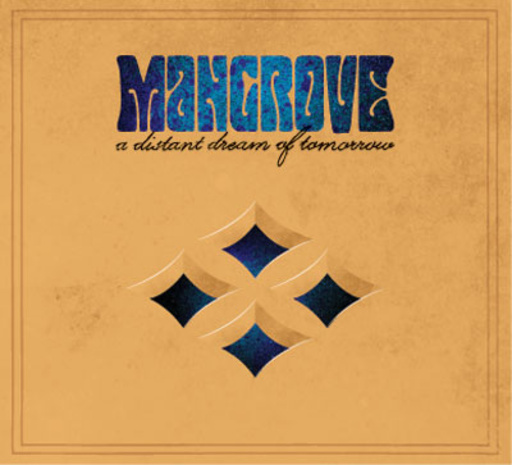 Mangrove – A Distant Dream Of Tomorrow