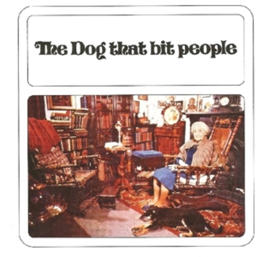 The Dog That Bit People – The Dog That Bit People