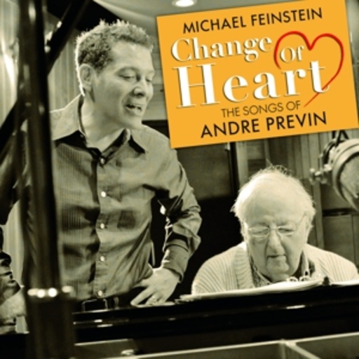 Michael Feinstein – Change Of Heart - The Songs Of Andre Previn