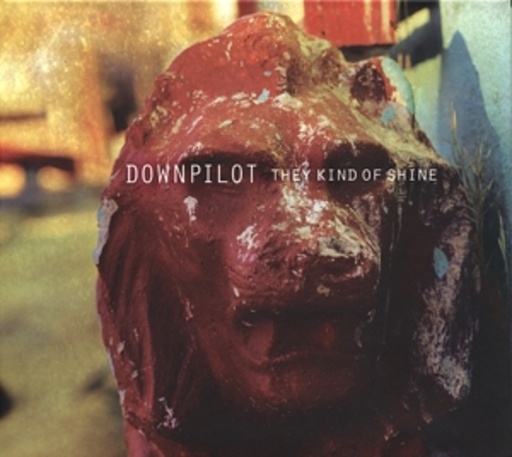 Downpilot – They Kind Of Shine