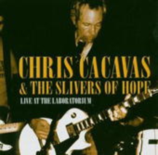 Chris Cacavas & The Slivers Of Hope – Live At The Laboratorium