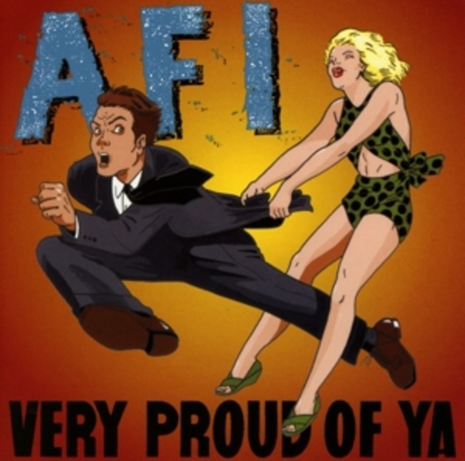 AFI – Very Proud Of Ya