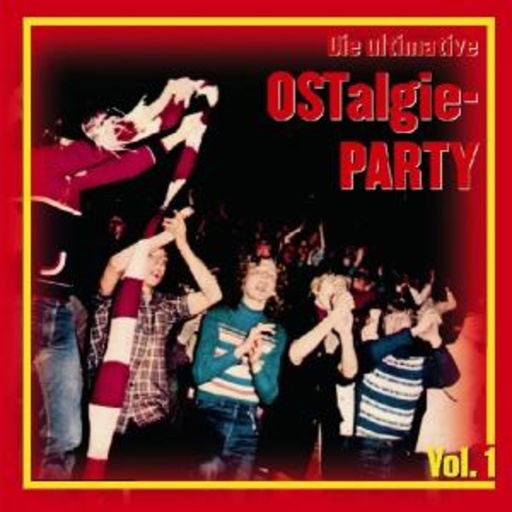 Diverse – Die ultimative Ostalgie - Party Vol. 1