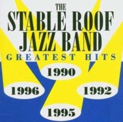 The Stable Roof Jazz Band – Greatest Hits