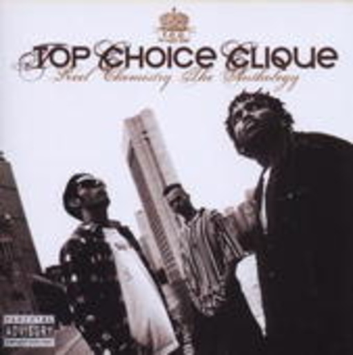 Top Choice Clique – Reel Chemistry - The Anthology