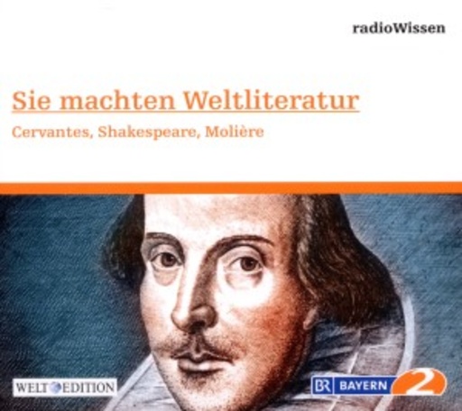 Diverse – RadioWissen - Literatur - Sie machten Weltliteratur