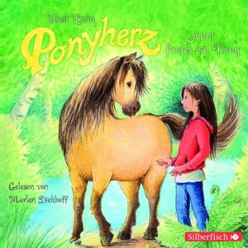 Marlen Diekhoff – Ponyherz (1) - Anni findet ein Pony