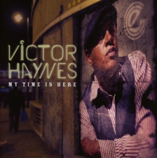 Victor Haynes – My Time Is Here