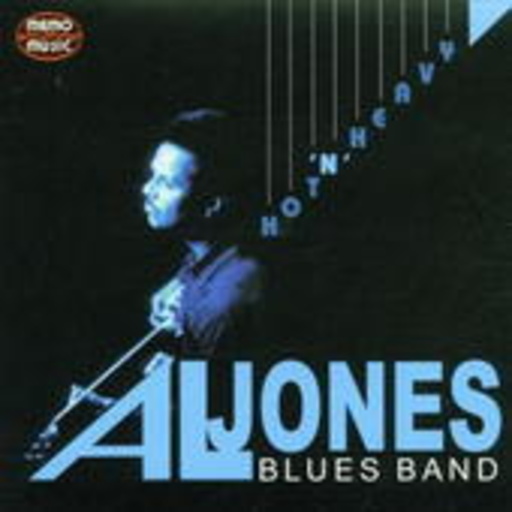 Al Jones Blues Band – Hot 'n' Heavy