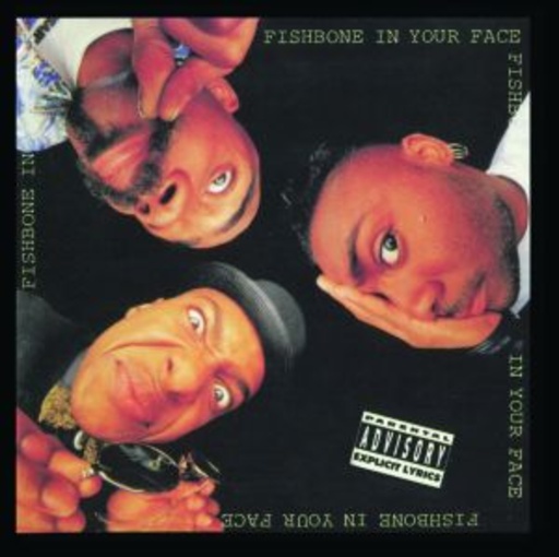 Fishbone – In Your Face