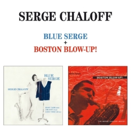 Serge Chaloff – Blue Serge/Boston Blow-Up!