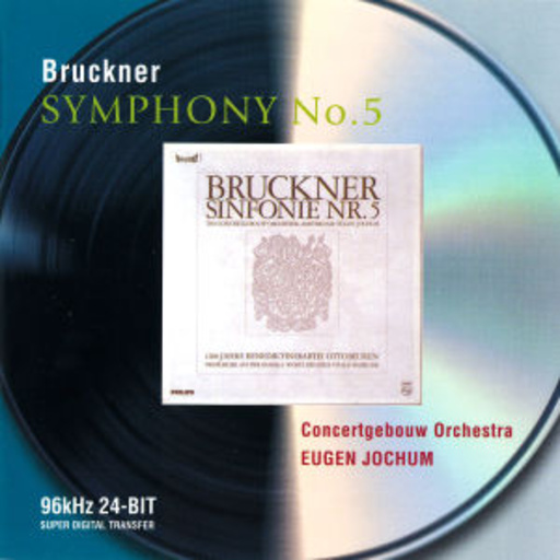 Eugen Jochum/Royal Concertgebouw Orchestra Amsterdam – Symphony No. 5 (96kHz 24-BIT Super Digital Transfer)