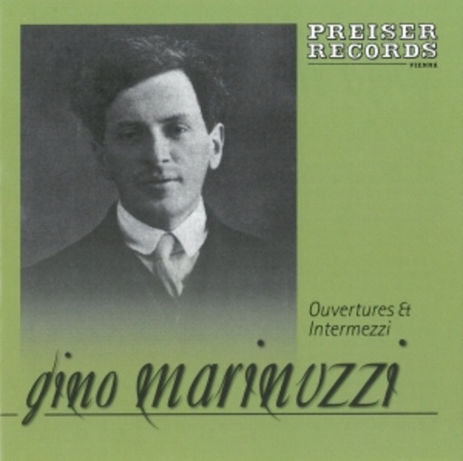 Gino Marinuzzi – Overtures & Intermezzi