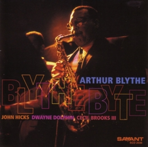Arthur Blythe – Blythe Byte