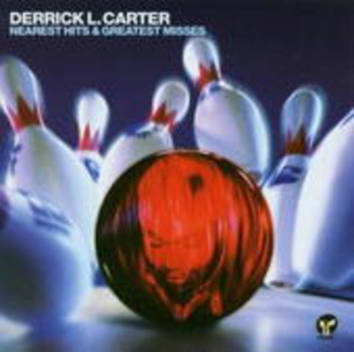 Derrick L. Carter – Nearest Hits & Greatesst Misses