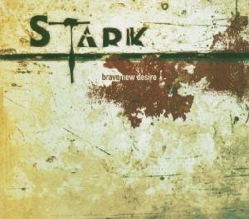 Stark – Brave New Desire