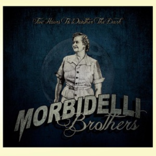Morbidelli Brothers – Five Hours To Weather The Dark