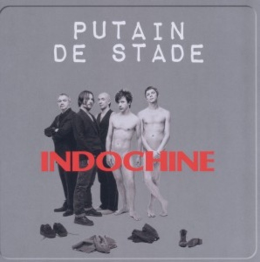 Indochine – Putain De Stade