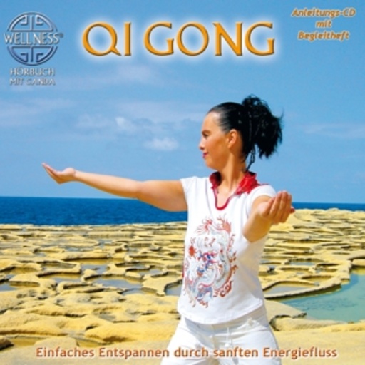 Canda – Qi Gong - Einfaches Entspannen durch sanften Energiefluss