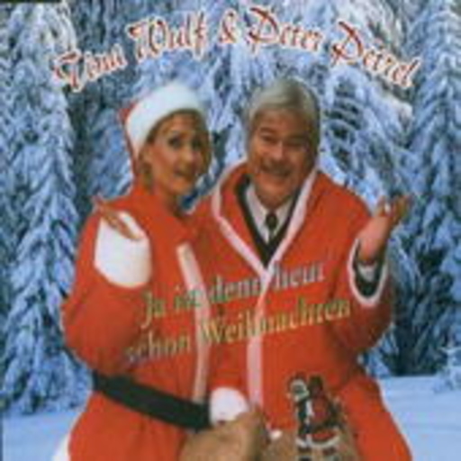 Tina Wulf & Peter Petrel – Ja ist denn heut' schon Weihnachten