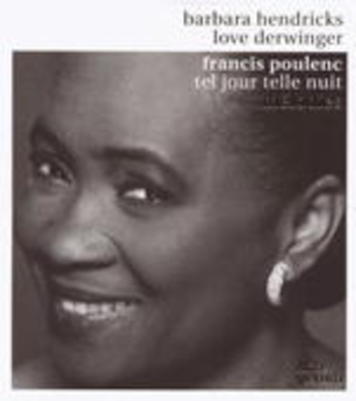Barbara Hendricks/Love Derwinger – Tel Jour Telle Nuit - Melodies