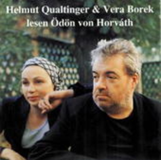 Helmut Qualtinger & Vera Borek – ... lesen Ödön von Horváth - Mord in der Mohrengasse/Der ewige Spießer