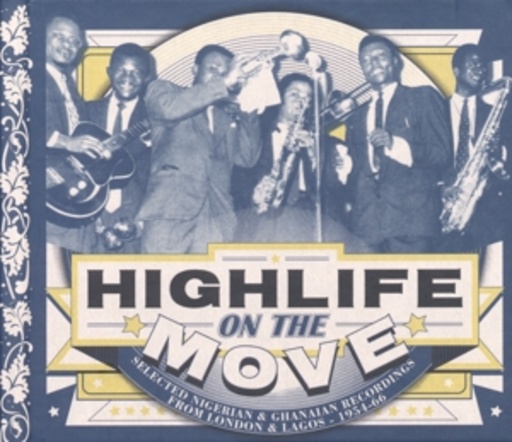 Diverse – Highlife On The Move - Selected Nigerian & Ghanaian - From London & Lagos 1954..