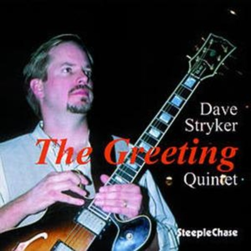Dave Stryker Quintet – The Greeting