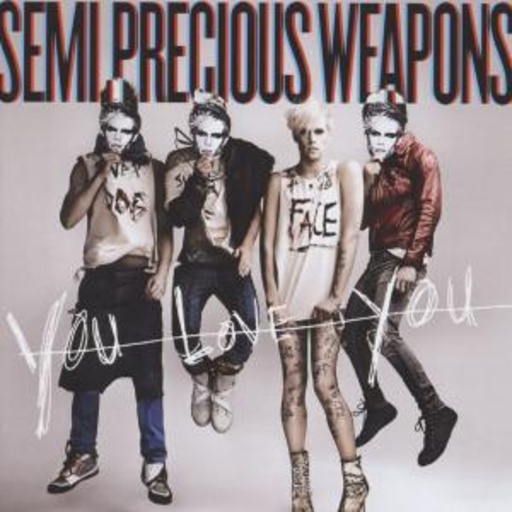 Semi Precious Weapons – You Love You