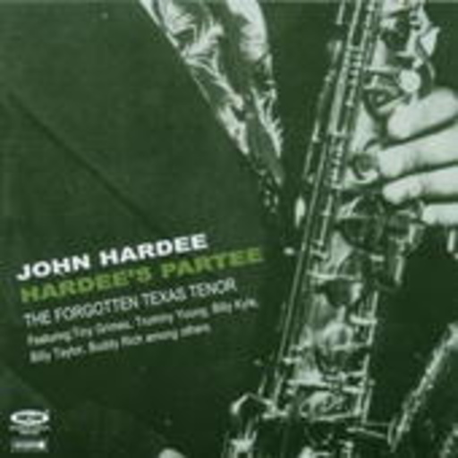 John Hardee – Hardee's Partee - The Forgotton Texas Tenor