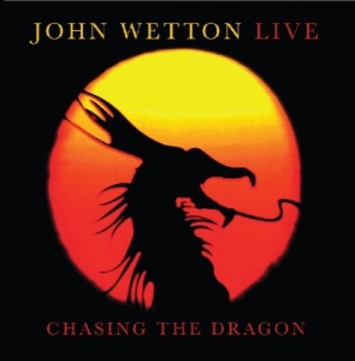 John Wetton – Chasing The Dragon