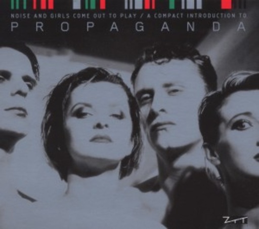 Propaganda – Best Of - Noise And Girls Come Out To Play