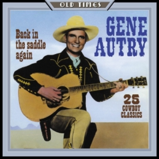 Gene Autry – Back In The Saddle