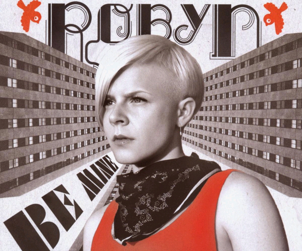 Robyn – Be Mine