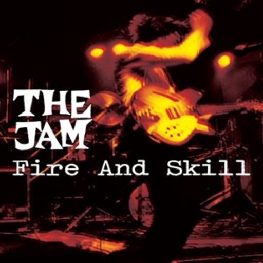 The Jam – Fire And Skill - The Jam Live