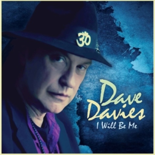 Dave Davies – I Will Be Me