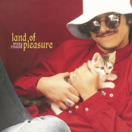 Sticky Fingers – Land Of Pleasure