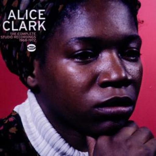 Alice Clark – Studio Recordings 1968-1972