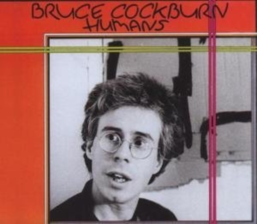 Bruce Cockburn – Humans
